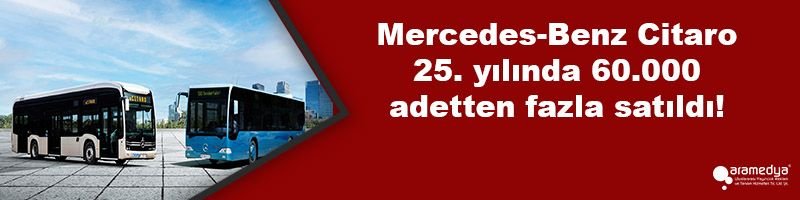 Mercedes-Benz Citaro 25. yılında 60.000 adetten fazla satıldı!