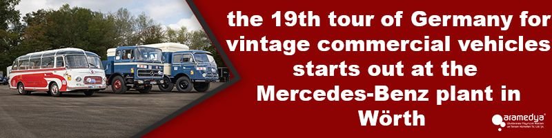 the 19th tour of Germany for vintage commercial vehicles starts out at the Mercedes-Benz plant in Wörth